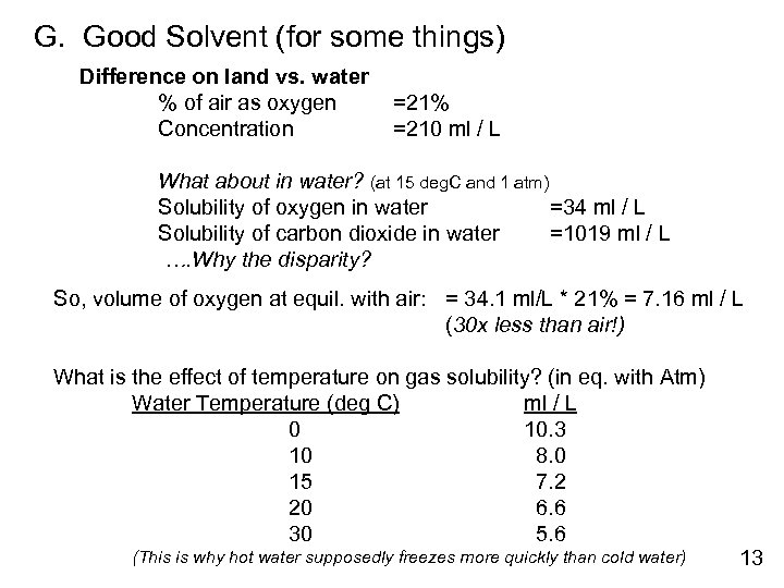 G. Good Solvent (for some things) Difference on land vs. water % of air