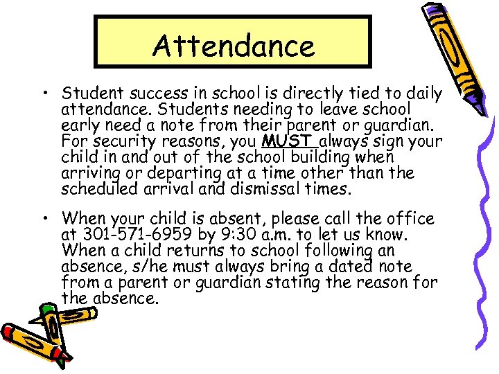 Attendance • Student success in school is directly tied to daily attendance. Students needing