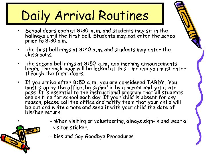 Daily Arrival Routines • School doors open at 8: 30 a. m. and students