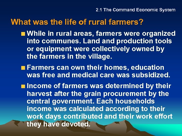 2. 1 The Command Economic System What was the life of rural farmers? While