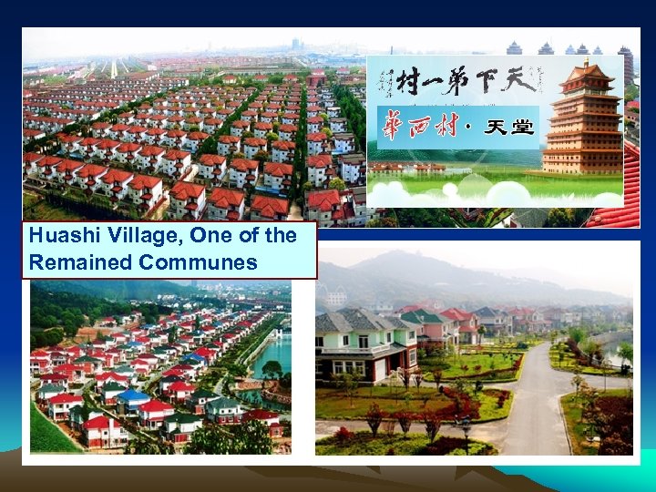 Huashi Village, One of the Remained Communes 