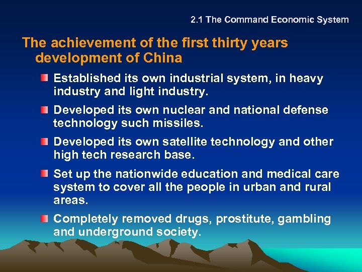 2. 1 The Command Economic System The achievement of the first thirty years development