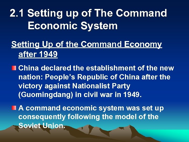 2. 1 Setting up of The Command Economic System Setting Up of the Command