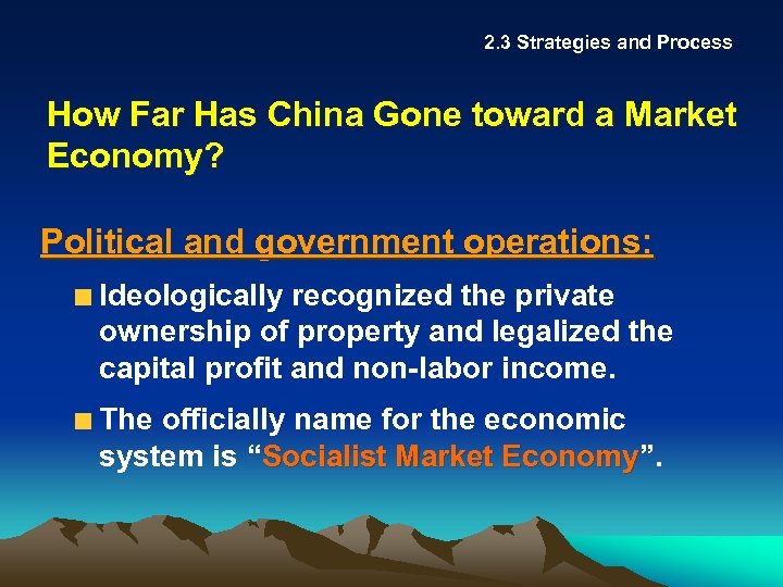 2. 3 Strategies and Process How Far Has China Gone toward a Market Economy?