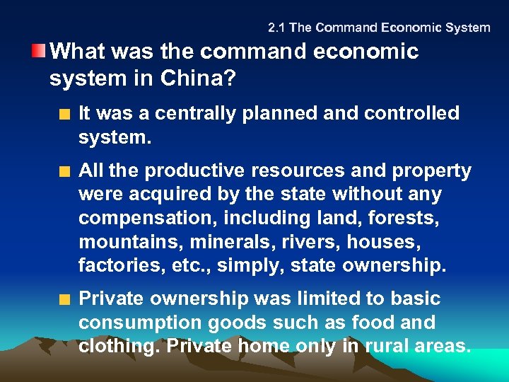 2. 1 The Command Economic System What was the command economic system in China?