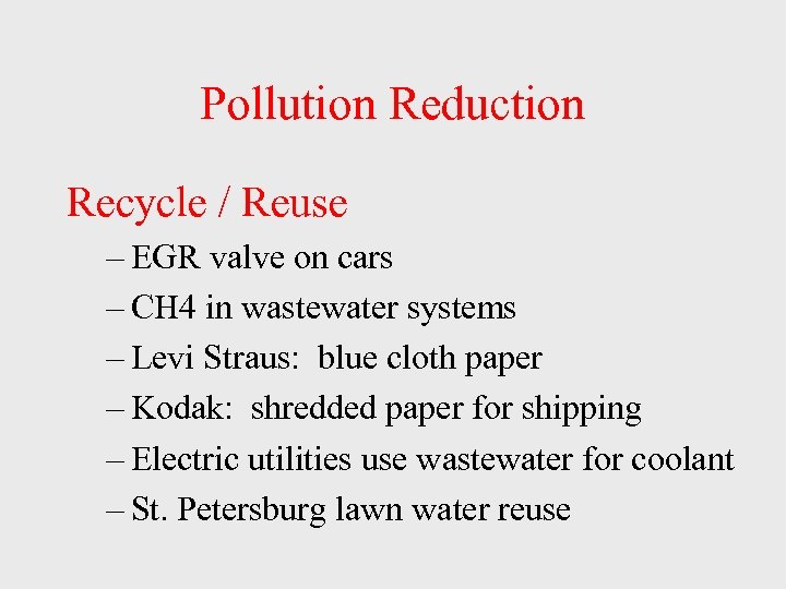 Pollution Reduction Recycle / Reuse – EGR valve on cars – CH 4 in