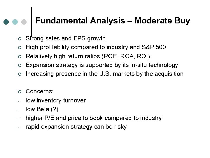 Fundamental Analysis – Moderate Buy ¢ ¢ ¢ - Strong sales and EPS growth