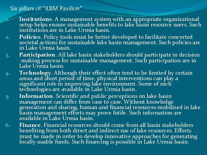 Six pillars of “ILBM Pavilion” 1. 2. 3. 4. 5. 6. Institutions. A management