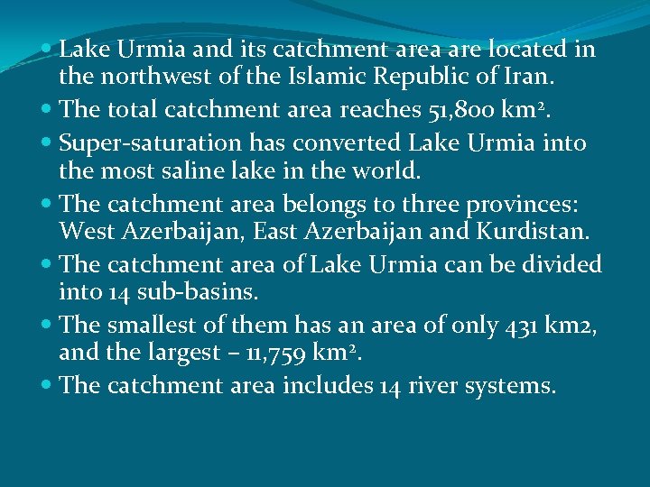  Lake Urmia and its catchment area are located in the northwest of the