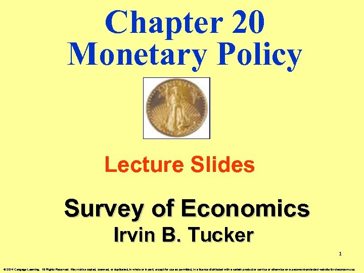 Chapter 20 Monetary Policy Lecture Slides Survey of Economics Irvin B. Tucker 1 ©