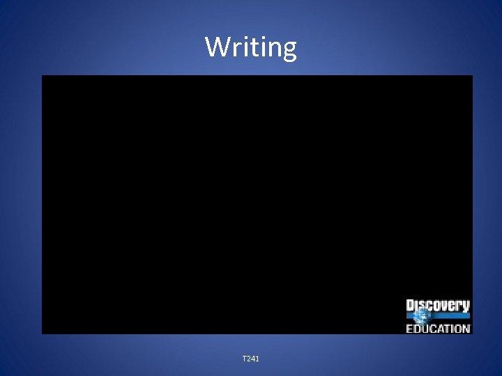 Writing T 241 