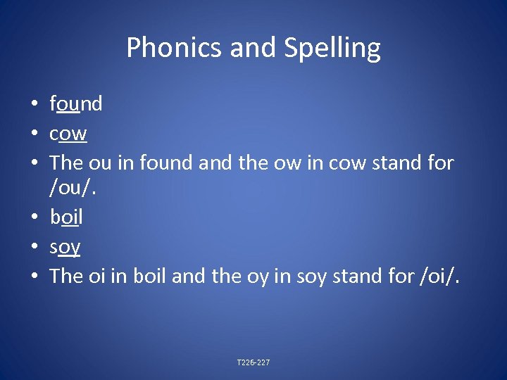 Phonics and Spelling • found • cow • The ou in found and the