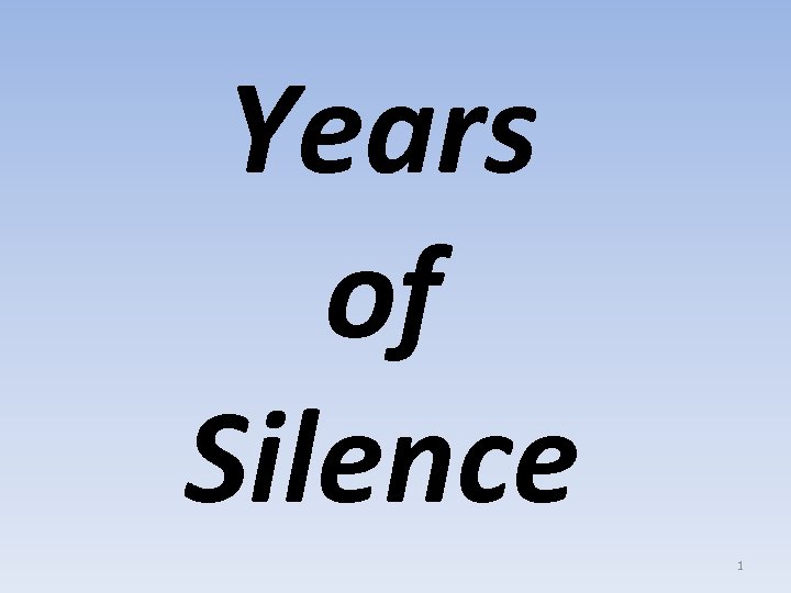 Years of Silence 1 