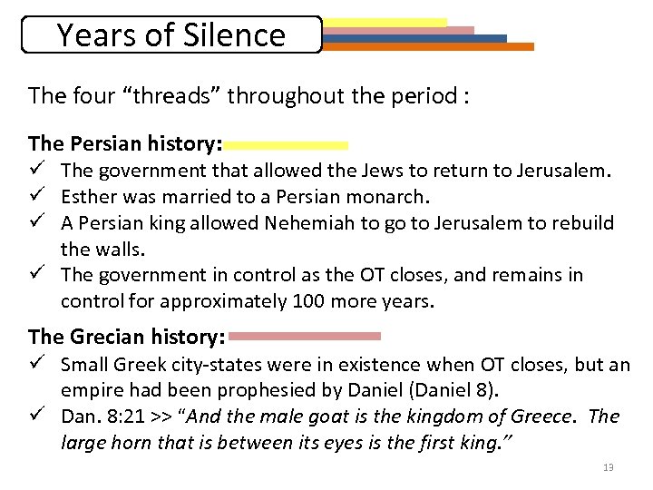 Years of Silence The four “threads” throughout the period : The Persian history: ü