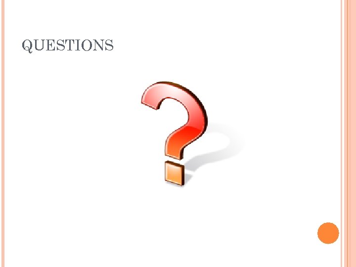 QUESTIONS 