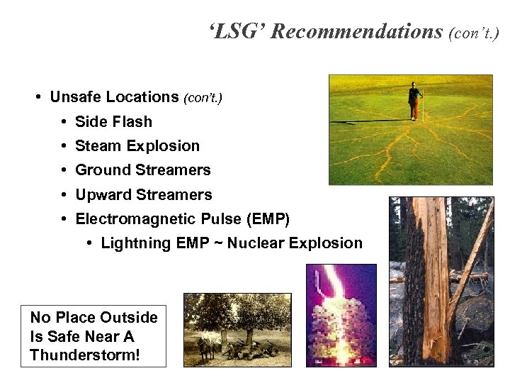 ‘LSG’ Recommendations (con’t. ) • Unsafe Locations (con’t. ) • Side Flash • Steam