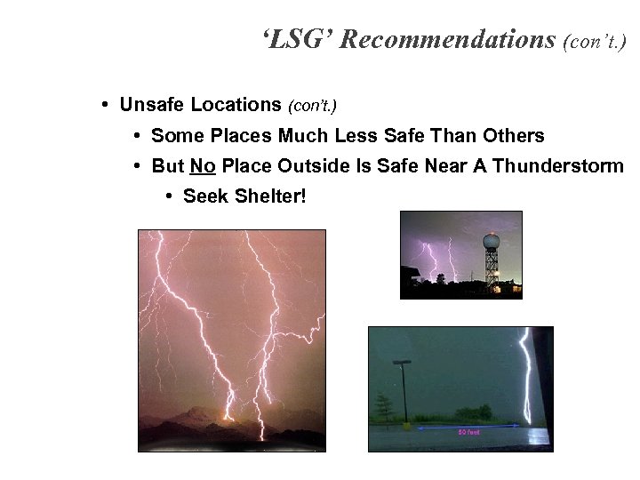 ‘LSG’ Recommendations (con’t. ) • Unsafe Locations (con’t. ) • Some Places Much Less