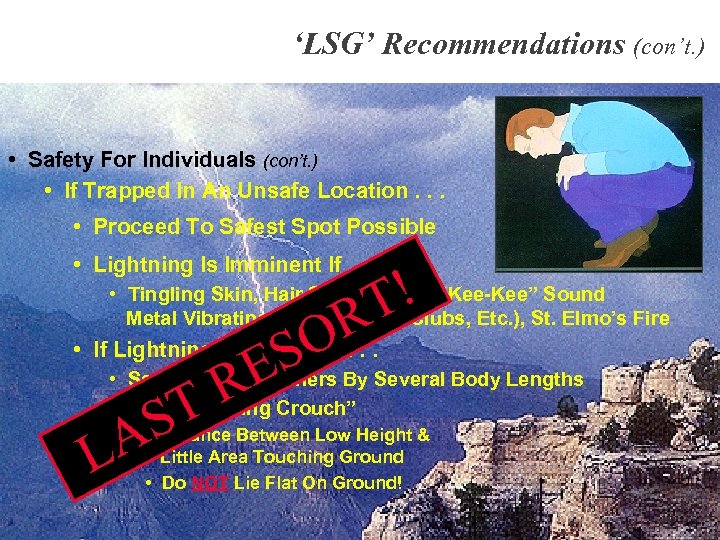 ‘LSG’ Recommendations (con’t. ) • Safety For Individuals (con’t. ) • If Trapped In