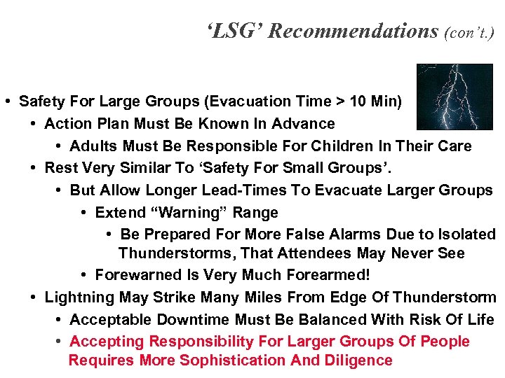 ‘LSG’ Recommendations (con’t. ) • Safety For Large Groups (Evacuation Time > 10 Min)