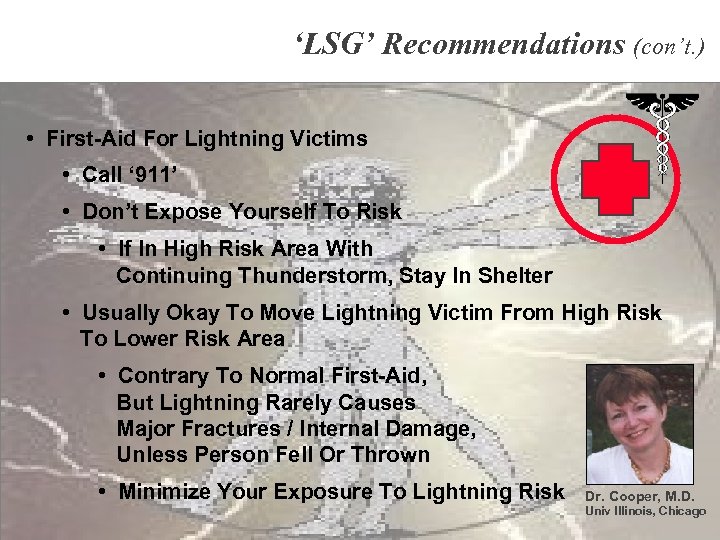 ‘LSG’ Recommendations (con’t. ) • First-Aid For Lightning Victims • Call ‘ 911’ •