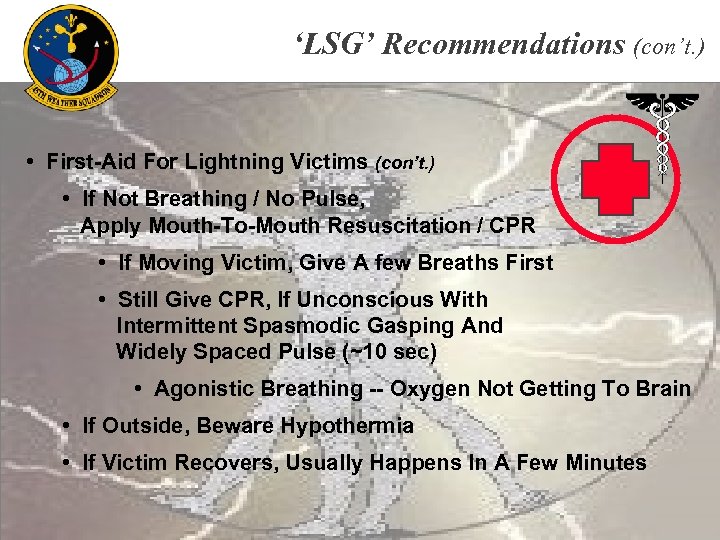 ‘LSG’ Recommendations (con’t. ) • First-Aid For Lightning Victims (con’t. ) • If Not