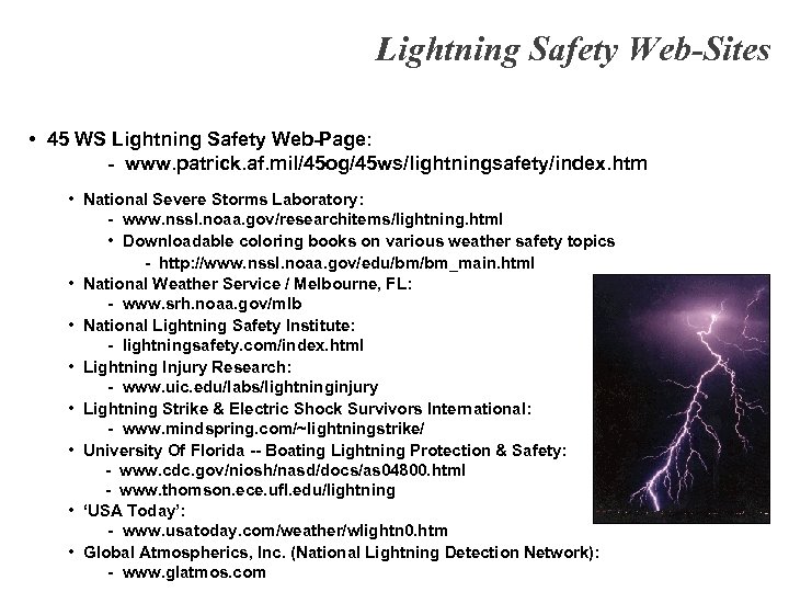 Lightning Safety Web-Sites • 45 WS Lightning Safety Web-Page: - www. patrick. af. mil/45