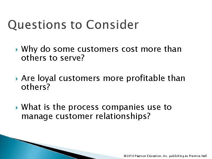  Why do some customers cost more than others to serve? Are loyal customers