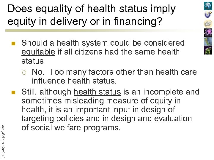 Does equality of health status imply equity in delivery or in financing? n n