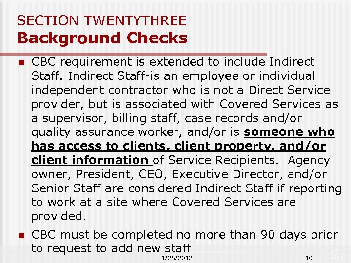 SECTION TWENTYTHREE Background Checks n CBC requirement is extended to include Indirect Staff-is an