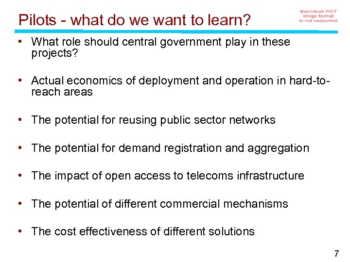 Pilots - what do we want to learn? • What role should central government