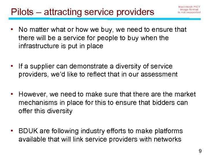 Pilots – attracting service providers • No matter what or how we buy, we