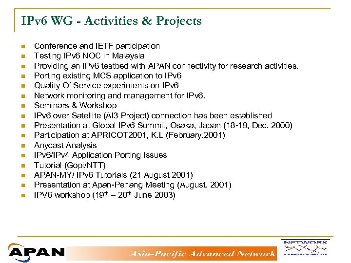 IPv 6 WG - Activities & Projects n n n n Conference and IETF