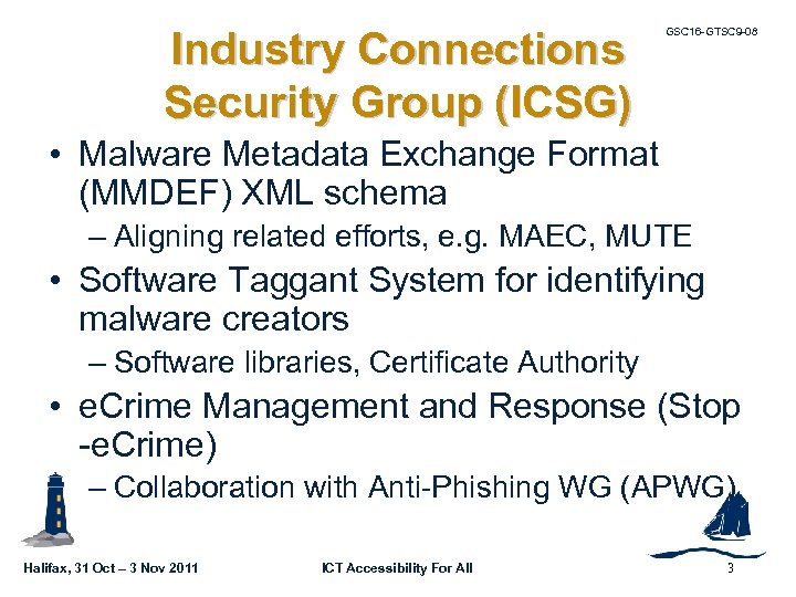 Industry Connections Security Group (ICSG) GSC 16 -GTSC 9 -08 • Malware Metadata Exchange