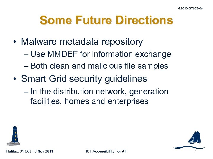 GSC 16 -GTSC 9 -08 Some Future Directions • Malware metadata repository – Use