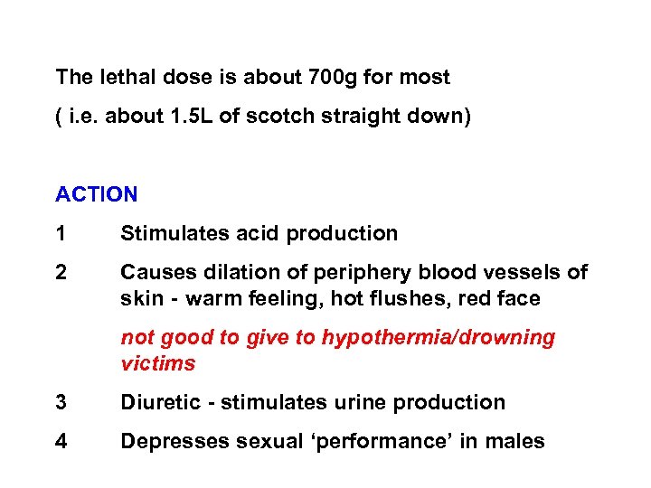 The lethal dose is about 700 g for most ( i. e. about 1.