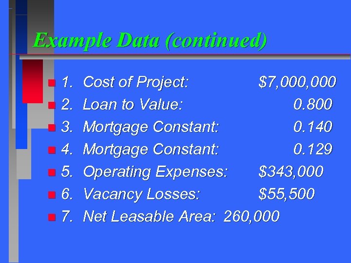 Example Data (continued) 1. n 2. n 3. n 4. n 5. n 6.