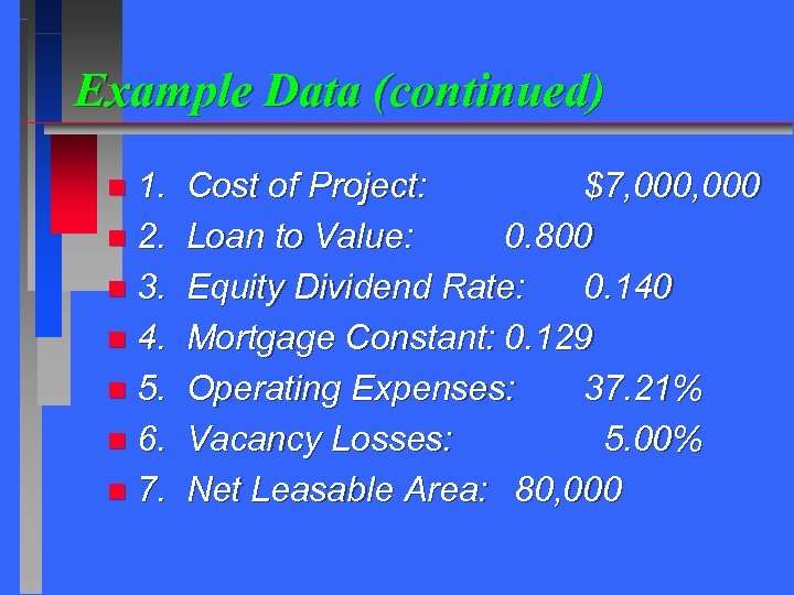 Example Data (continued) 1. n 2. n 3. n 4. n 5. n 6.