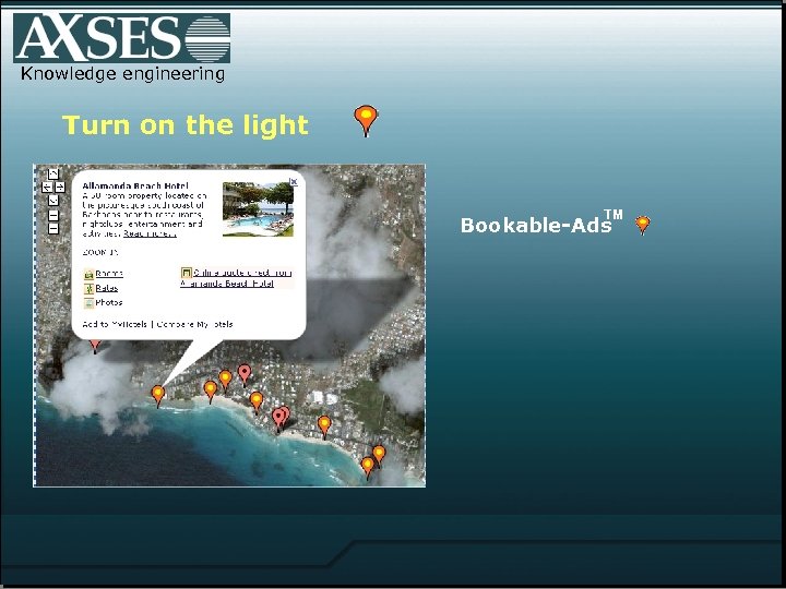 Knowledge engineering Turn on the light TM Bookable-Ads . 