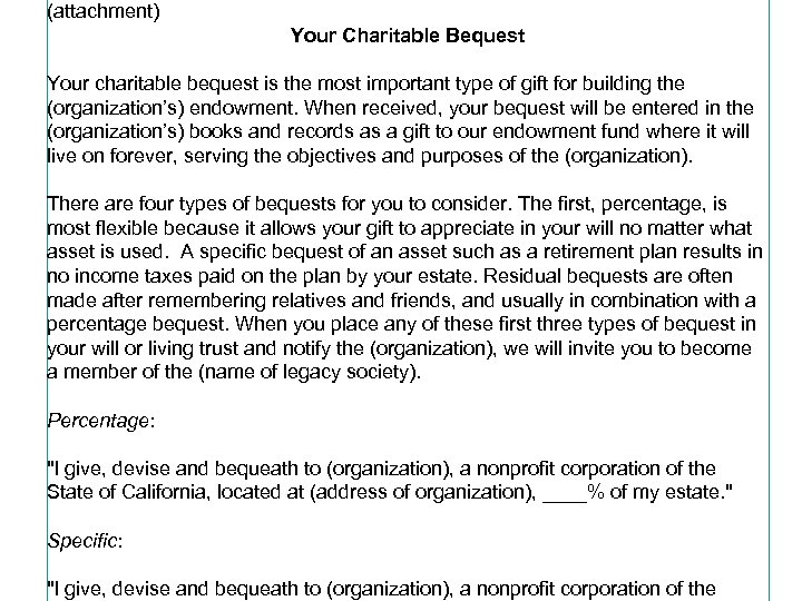 (attachment) Your Charitable Bequest Your charitable bequest is the most important type of gift