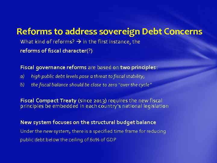 Reforms to address sovereign Debt Concerns What kind of reforms? in the first instance,