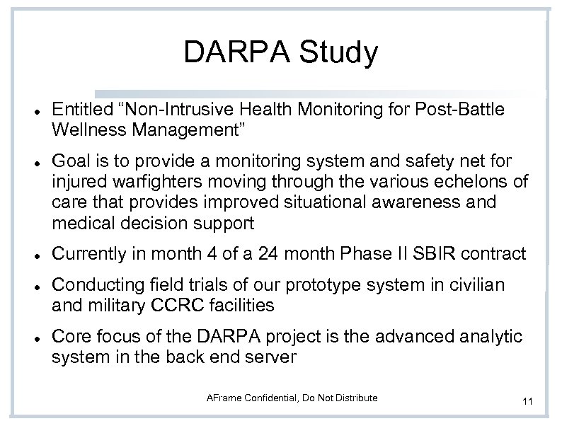 DARPA Study Entitled “Non-Intrusive Health Monitoring for Post-Battle Wellness Management” Goal is to provide