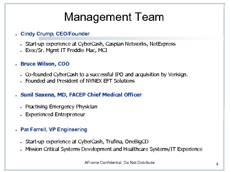 Management Team Cindy Crump, CEO/Founder Bruce Wilson, COO Co-founded Cyber. Cash to a successful