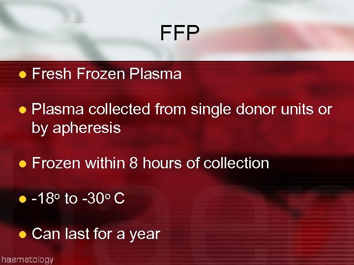 FFP l Fresh Frozen Plasma l Plasma collected from single donor units or by