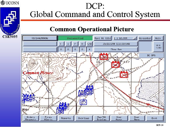 DCP: Global Command Control System Common Operational Picture CSE 5095 Common Picture DCP-34 