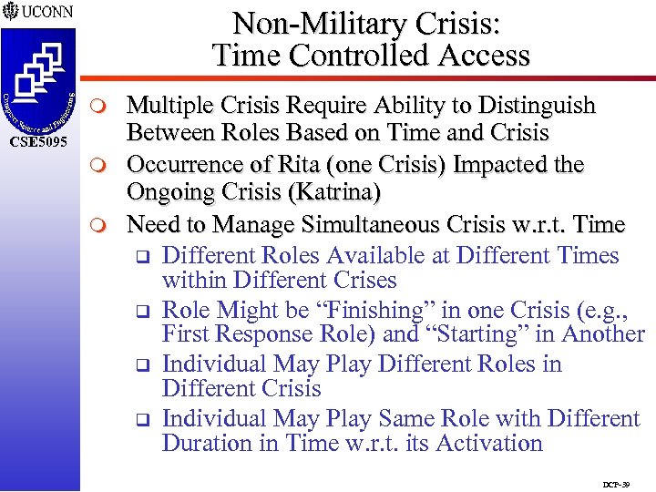 Non-Military Crisis: Time Controlled Access m CSE 5095 m m Multiple Crisis Require Ability