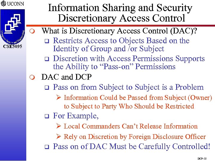 Information Sharing and Security Discretionary Access Control m CSE 5095 m What is Discretionary