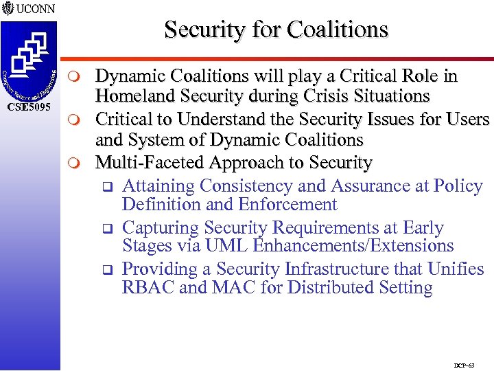 Security for Coalitions m CSE 5095 m m Dynamic Coalitions will play a Critical