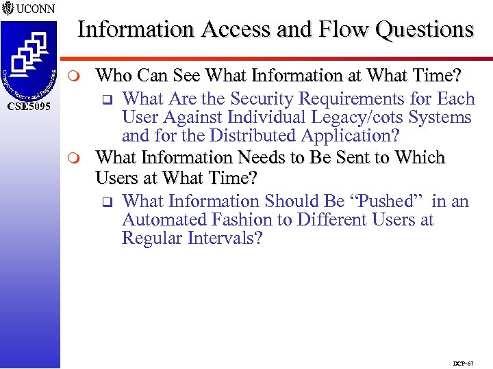 Information Access and Flow Questions m CSE 5095 m Who Can See What Information