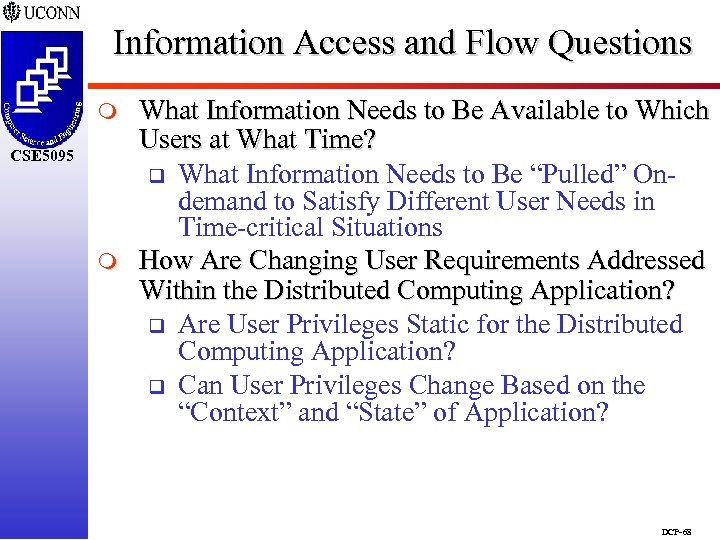 Information Access and Flow Questions m CSE 5095 m What Information Needs to Be