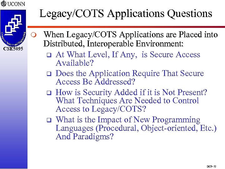 Legacy/COTS Applications Questions m CSE 5095 When Legacy/COTS Applications are Placed into Distributed, Interoperable